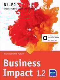 Business Impact 1.2 B1-B2 - Livre hybride : Business English Modules 1.2.A, 1.2.B, 1.2.C