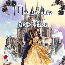 Mes très chers amis d'école - La Belle et la Bête : Un livre à compléter pour les écoliers