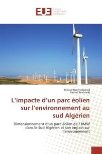 L'impacte d'un parc eolien sur l'environnement au sud Algerien : Dimensionnement d'un parc eolien de 18MW dans le Sud Algerien et son impact sur l'environnement