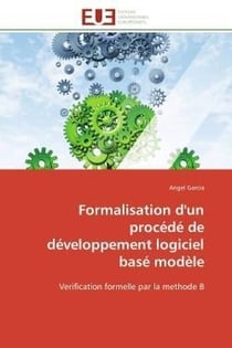Formalisation d'un procede de developpement logiciel base modele - verification formelle par la meth