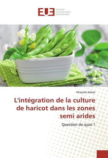 L'integration de la culture de haricot dans les zones semi arides