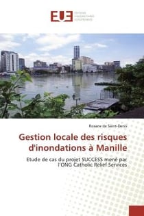 Gestion locale des risques d'inondations à Manille - étude de cas du projet SUCCESS mené par l'ONG Catholic relief services
