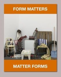 Form matters, matter forms : La forme import, la matière forme