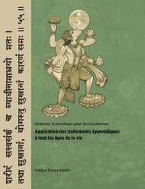 APPLICATIONDESTRAITEMENTSAYURVÉDIQUES À TOUSLESÂGESDELAVIE