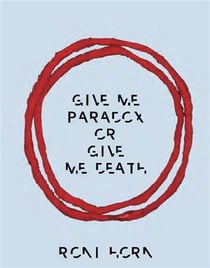 Roni Horn : Give me paradox or give me death