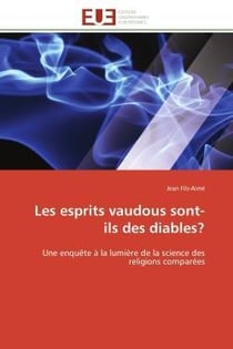 Les esprits vaudous sont-ils des diables? - une enquete a la lumiere de la science des religions com