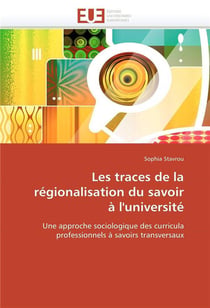 Les traces de la  regionalisation du savoir  a l'universite