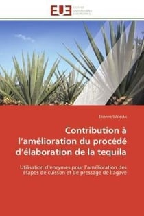 Contribution a l'amelioration du procede d'elaboration de la tequila - utilisation d'enzymes pour l