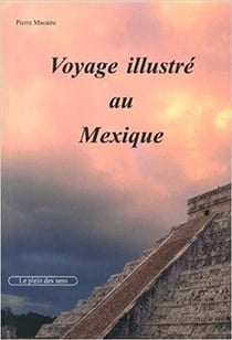 Voyage illustré au mexique