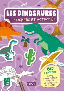 Les dinosaures : stickers et activités