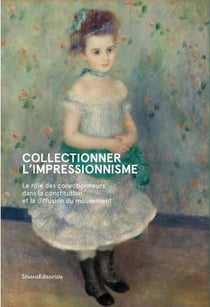 Collectionner l'impressionnisme