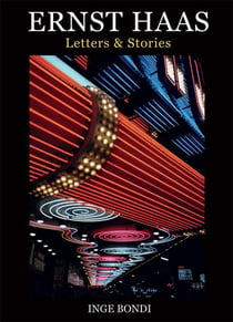 Ernst Haas : Letters & Stories
