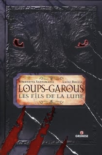 Loups-garous - les fils de la lune