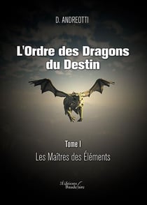 L'ordre des dragons du destin Tome 1 - les maîtres des éléments