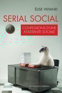 Serial social - confessions d'une assistante sociale