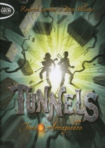Tunnels Tome 6 - Armageddon