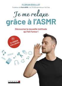 Je me relaxe grâce à l'ASMR - découvrez la nouvelle méthode qui fait fureur !