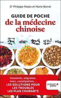 Guide de poche de la médecine chinoise : insomnie, migraine, toux, constipation... les solutions pour les troubles les plus courants (édition 2023)