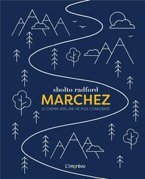 Marchez - le chemin vers une vie plus consciente