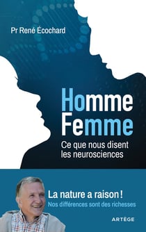 Homme, femme ... ce que nous disent les neurosciences : la nature a raison !