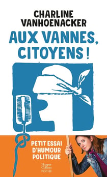 Aux vannes, citoyens ! petit essai d'humour politique