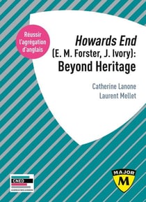 Agregation anglais - Howards End (E. M. Forster, J. Ivory): beyond heritage (édition 2021)
