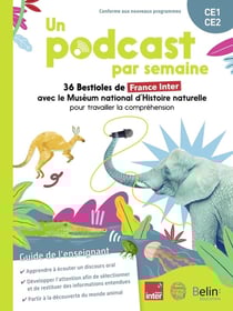 Un podcast par semaine ? 36 Bestioles de France Inter avec le Muséum national d'Histoire naturelle, 36 Bestioles de France Inter avec le Muséum national d'Histoire naturelle pour travailler la compréhension