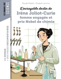 L'incroyable destin de Irène Joliot Curie femme engagée et prix Nobel de chimie