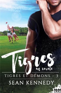 Tigres et démons t.3 : tigres en cavale