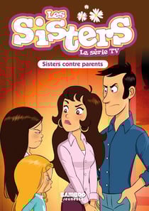 Les Sisters, la série TV Tome 95 : Sisters contre Parents