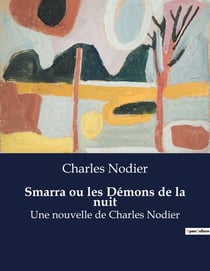 Smarra ou les Démons de la nuit : Une exploration onirique des mystères et terreurs nocturnes
