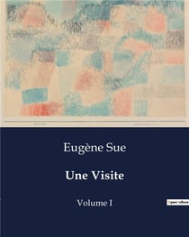Une Visite : Volume I