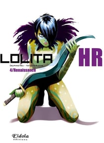 Lolita HR Tome 4 : renaissance