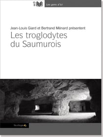 Les troglodytes du Saumurois