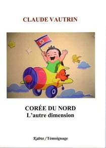 Corée du nord : l'autre dimension