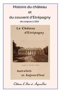 Histoire du château et du couvent d'etrepagny
