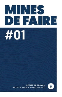 Mines de faire t.1 : récits du travail