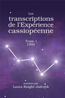 Les transcriptions de l'Expérience cassiopéenne - Tome 1, 1994