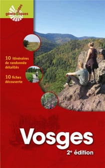 Vosges : 10 itinéraires de randonnées détaillés (2e édition)