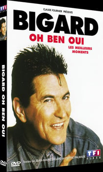 Jean-Marie Bigard - Oh ben oui !