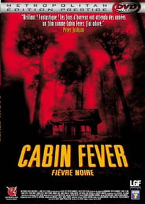 Cabin Fever - Fièvre noire