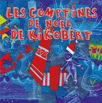 Les comptines de Noël de Kikobert
