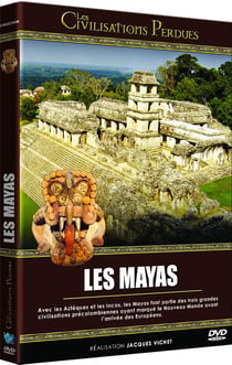 Les Civilisations perdues : Les Mayas