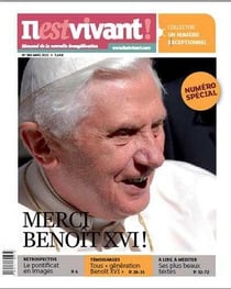 N 302 - il est vivant nouvelle formule - mars 2013 - merci benoit xvi !