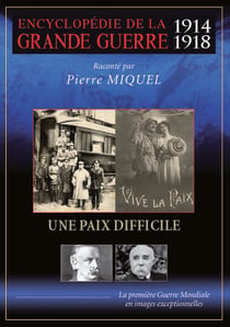 Encyclopédie de la grande guerre 1914-1918 : Une paix difficile