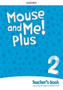 Mouse and me plus level 2- teacher's book pack