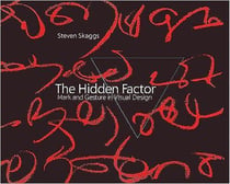 Seven skaggs the hidden factor : mark and gesture in visual design