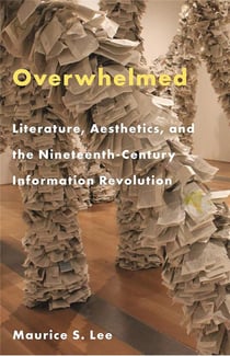 Overwhelmed : Literature, aesthetics, nineteenth century information revolution
