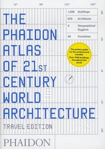 PHAIDON ATLAS OF 21ST CENTURY WORLD ARCHITECTURE