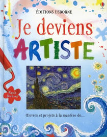 Je deviens artiste - Oeuvres et projets à la manière de...